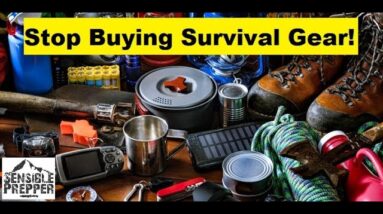 Stop Buying Survival Stuff!