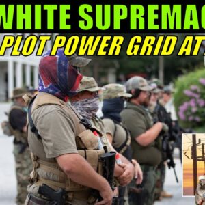 The Greatest Threat to Our Power Grid: White Supremacists