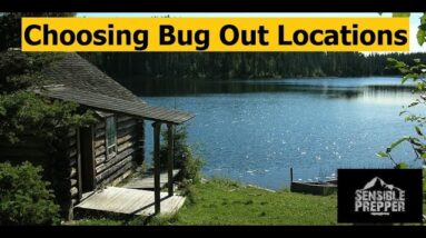 15 Things to Consider when Choosing a Bug Out Location