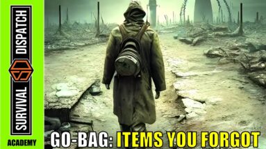 Bugout Bags: SIX Items You Forgot