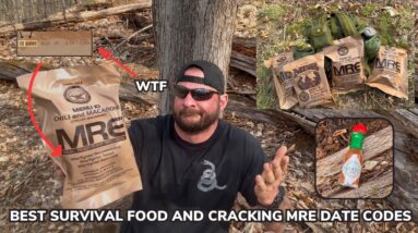 Best Survival Food on The Market Part 1 and Cracking the MRE Date Code