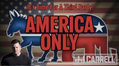 The J.J. Carrell Show EP14: It's Time For A Third Party!