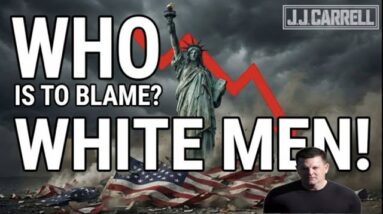 The J.J. Carrell Show EP54: White men are the Enemy!