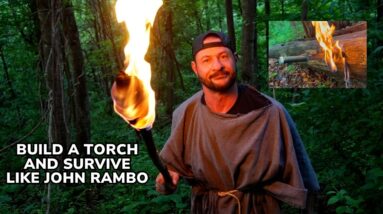 How to Build a Torch Like John Rambo