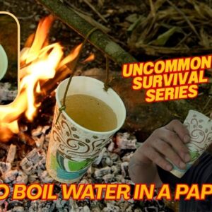 Survive With Trash and Boil Water in a Paper Cup