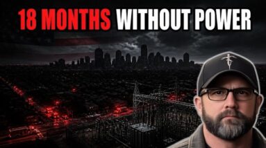 Your Power Will Stay Out for Months