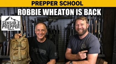 Prepper School: Robbie Wheaton is Back for a Visit!